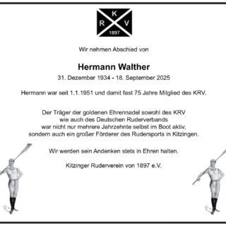 Einige Tage nach der Beerdigung verneigen auch wir uns als KRV und nehmen Abschied.
Als Verein sind wir kein "Fitnesstudio auf Wasser", sondern eine Gemeinschaft.
Dass es uns seit bald 130 Jahren gibt, verdanken wir der Tatsache, dass es immer wieder Menschen in unseren Reihen gibt, die mehr tun, als sie müssten. Hermann Walther war so jemand.
Daher im Namen zahlreicher Weggefährten: Danke!